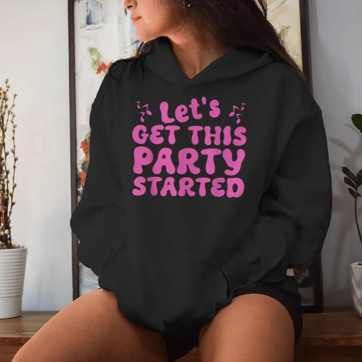 I Let's Get This Party Started Pink Color Tour Groovy Women Hoodie