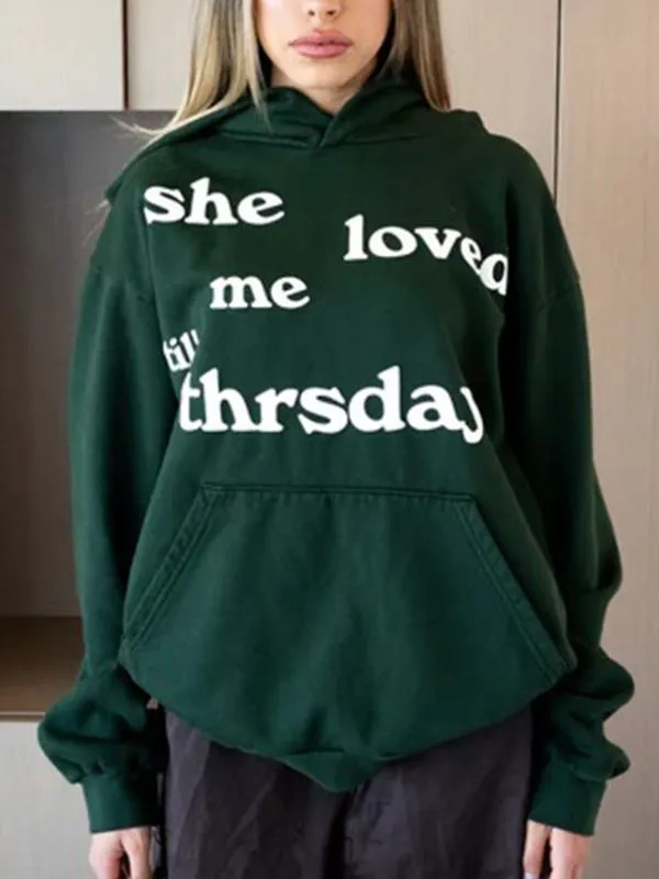 She Loved Me Till Thursday Hoodie